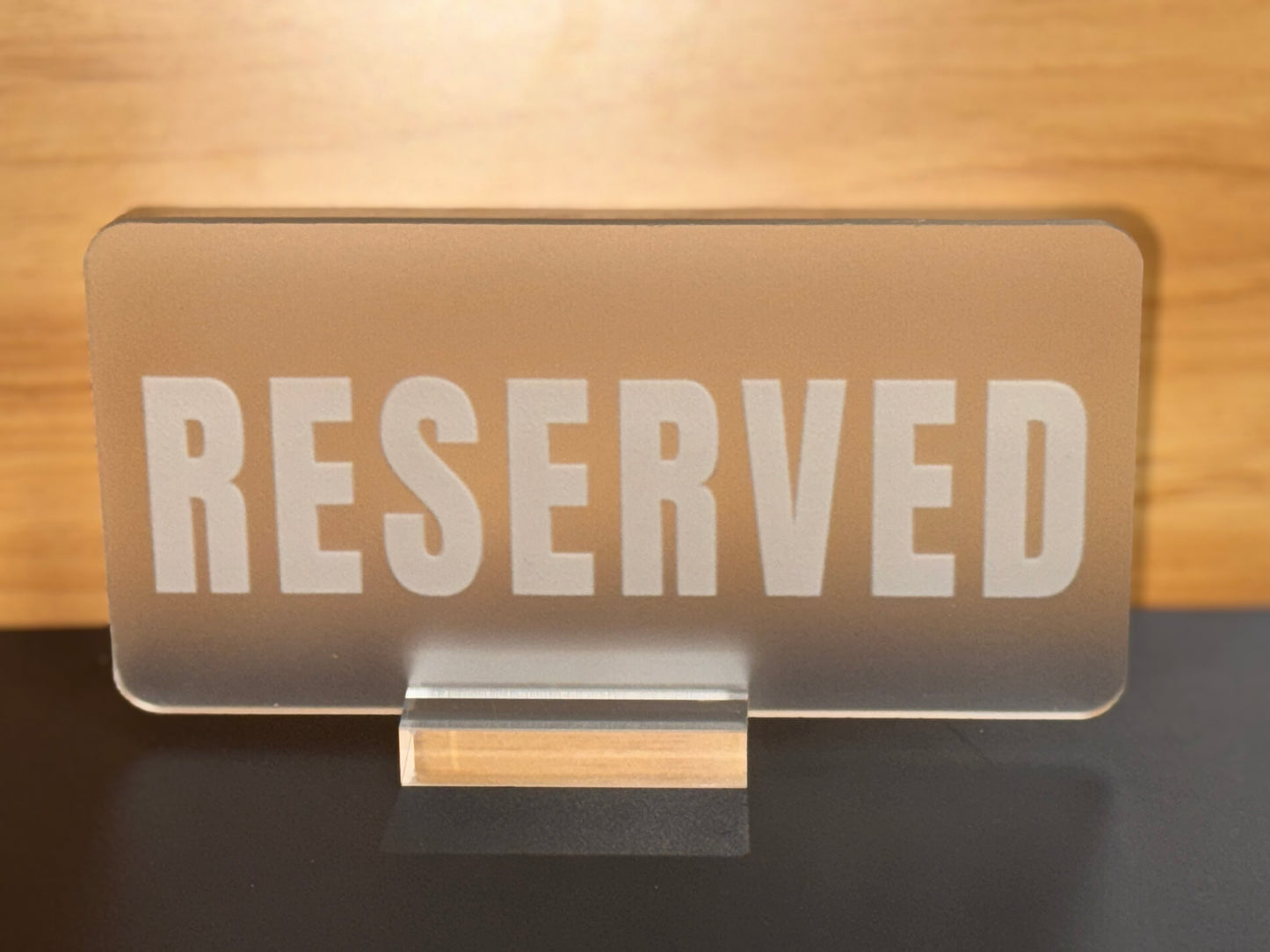 Custom Engraved Acrylic "RESERVED" Sign